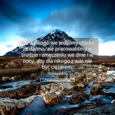 Picture 05 - 2 Tesaloniczan 3:8 POLUBG - Ani u nikogo nie jedliśmy chleba za darmo, ale - Bible Verse Picture