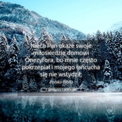 Picture 05 - 2 Tymoteusza 1:16 POLUBG - Niech Pan okaże swoje miłosierdzie domowi - Bible Verse Picture