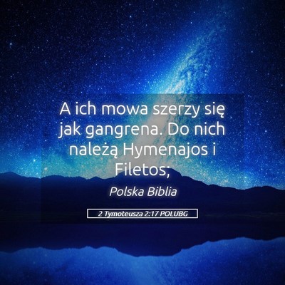 Picture 05 - 2 Tymoteusza 2:17 POLUBG - A ich mowa szerzy się jak gangrena. Do nich - Bible Verse Picture