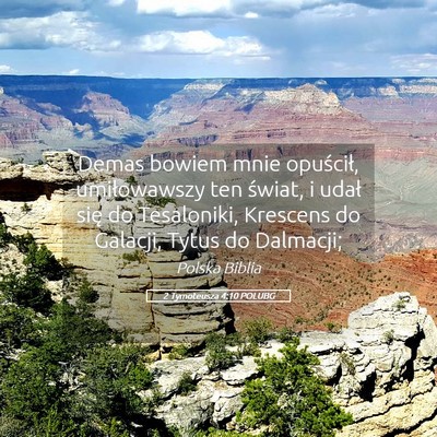 Picture 05 - 2 Tymoteusza 4:10 POLUBG - Demas bowiem mnie opuścił, umiłowawszy ten - Bible Verse Picture