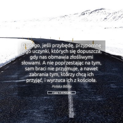 Picture 05 - 3 Jana 1:10 POLUBG - Dlatego, jeśli przybędę, przypomnę jego - Bible Verse Picture