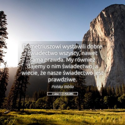 Picture 05 - 3 Jana 1:12 POLUBG - Demetriuszowi wystawili dobre świadectwo - Bible Verse Picture