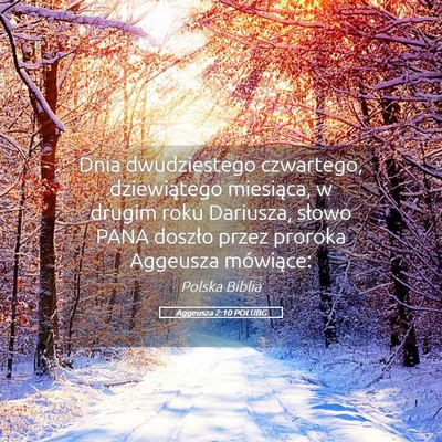 Picture 05 - Aggeusza 2:10 POLUBG - Dnia dwudziestego czwartego, dziewiątego - Bible Verse Picture