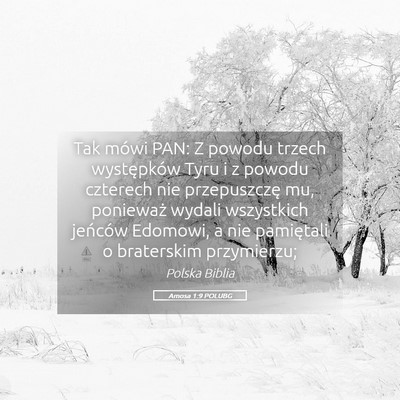 Picture 05 - Amosa 1:9 POLUBG - Tak mówi PAN: Z powodu trzech występków Tyru i - Bible Verse Picture