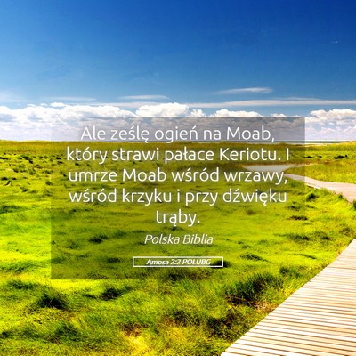 Picture 05 - Amosa 2:2 POLUBG - Ale ześlę ogień na Moab, który strawi pałace - Bible Verse Picture
