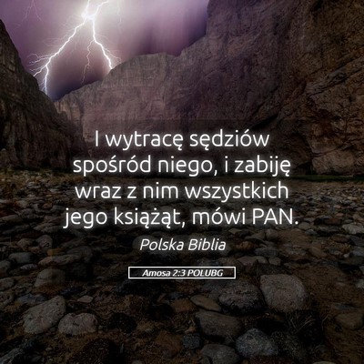 Picture 05 - Amosa 2:3 POLUBG - I wytracę sędziów spośród niego, i zabiję - Bible Verse Picture