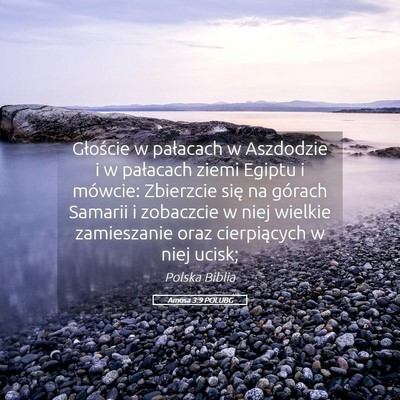 Picture 05 - Amosa 3:9 POLUBG - Głoście w pałacach w Aszdodzie i w pałacach - Bible Verse Picture