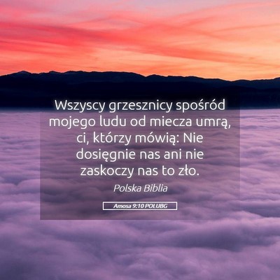 Picture 05 - Amosa 9:10 POLUBG - Wszyscy grzesznicy spośród mojego ludu od - Bible Verse Picture