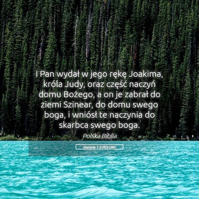 Picture 05 - Daniela 1:2 POLUBG - I Pan wydał w jego rękę Joakima, króla Judy, - Bible Verse Picture