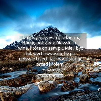 Picture 05 - Daniela 1:5 POLUBG - I król wyznaczył im codzienną porcję potraw - Bible Verse Picture