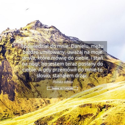 Picture 05 - Daniela 10:11 POLUBG - I powiedział do mnie: Danielu, mężu bardzo - Bible Verse Picture