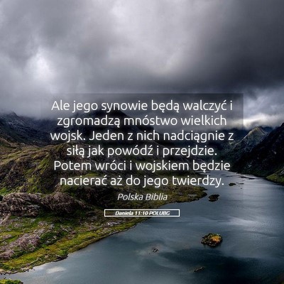 Picture 05 - Daniela 11:10 POLUBG - Ale jego synowie będą walczyć i zgromadzą - Bible Verse Picture