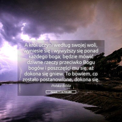 Picture 05 - Daniela 11:36 POLUBG - A król uczyni według swojej woli, wyniesie się - Bible Verse Picture