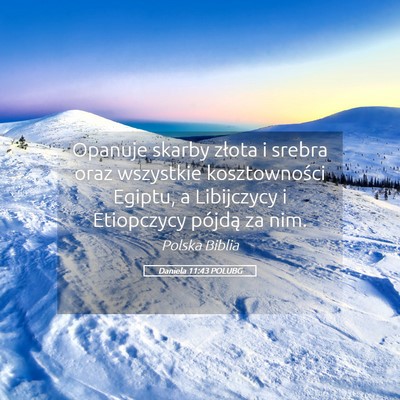Picture 05 - Daniela 11:43 POLUBG - Opanuje skarby złota i srebra oraz wszystkie - Bible Verse Picture