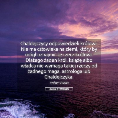 Picture 05 - Daniela 2:10 POLUBG - Chaldejczycy odpowiedzieli królowi: Nie ma - Bible Verse Picture