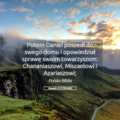 Picture 05 - Daniela 2:17 POLUBG - Potem Daniel poszedł do swego domu i - Bible Verse Picture