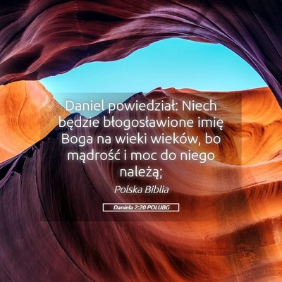 Picture 05 - Daniela 2:20 POLUBG - Daniel powiedział: Niech będzie błogosławione - Bible Verse Picture