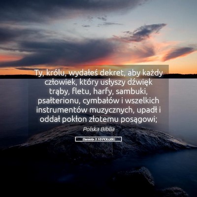 Picture 05 - Daniela 3:10 POLUBG - Ty, królu, wydałeś dekret, aby każdy - Bible Verse Picture