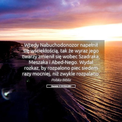 Picture 05 - Daniela 3:19 POLUBG - Wtedy Nabuchodonozor napełnił się - Bible Verse Picture