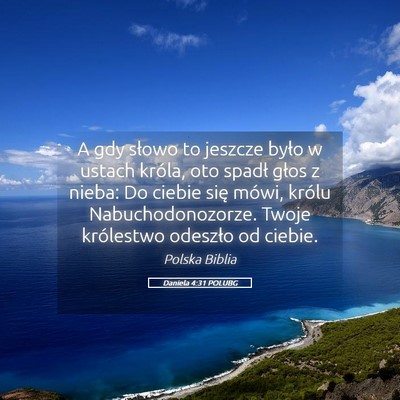Picture 05 - Daniela 4:31 POLUBG - A gdy słowo to jeszcze było w ustach króla, - Bible Verse Picture