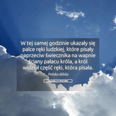 Picture 05 - Daniela 5:5 POLUBG - W tej samej godzinie ukazały się palce ręki - Bible Verse Picture