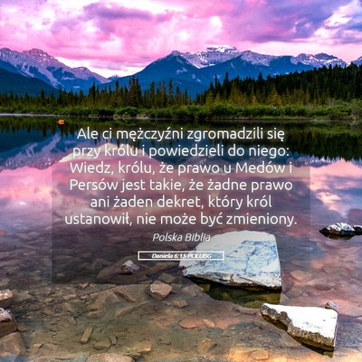 Picture 05 - Daniela 6:15 POLUBG - Ale ci mężczyźni zgromadzili się przy królu - Bible Verse Picture