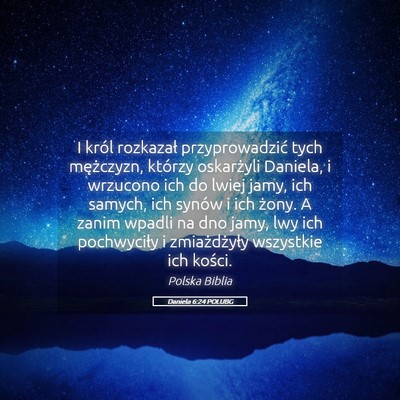 Picture 05 - Daniela 6:24 POLUBG - I król rozkazał przyprowadzić tych mężczyzn, - Bible Verse Picture