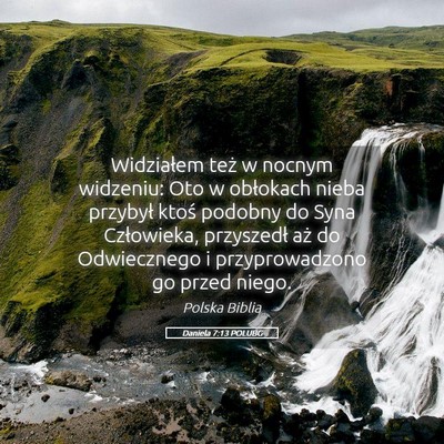 Picture 05 - Daniela 7:13 POLUBG - Widziałem też w nocnym widzeniu: Oto w - Bible Verse Picture