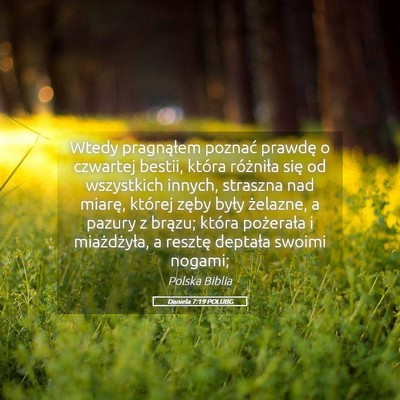 Picture 05 - Daniela 7:19 POLUBG - Wtedy pragnąłem poznać prawdę o czwartej - Bible Verse Picture