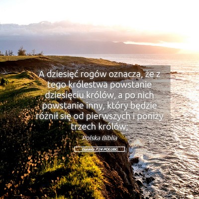 Picture 05 - Daniela 7:24 POLUBG - A dziesięć rogów oznacza, że z tego - Bible Verse Picture