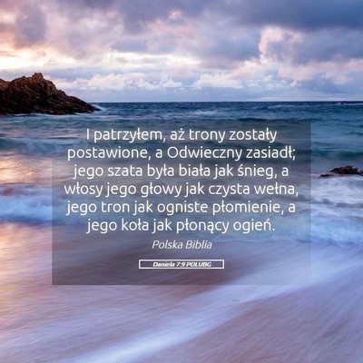 Picture 05 - Daniela 7:9 POLUBG - I patrzyłem, aż trony zostały postawione, a - Bible Verse Picture