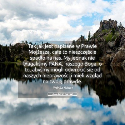 Picture 05 - Daniela 9:13 POLUBG - Tak jak jest napisane w Prawie Mojżesza, całe - Bible Verse Picture