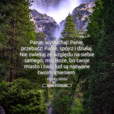 Picture 05 - Daniela 9:19 POLUBG - Panie, wysłuchaj! Panie, przebacz! Panie, - Bible Verse Picture