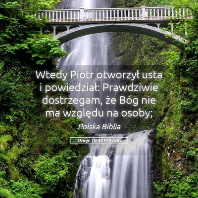 Picture 05 - Dzieje 10:34 POLUBG - Wtedy Piotr otworzył usta i powiedział: - Bible Verse Picture