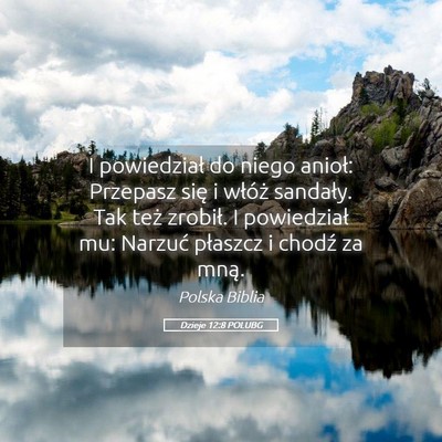 Picture 05 - Dzieje 12:8 POLUBG - I powiedział do niego anioł: Przepasz się i - Bible Verse Picture