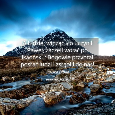 Picture 05 - Dzieje 14:11 POLUBG - A ludzie, widząc, co uczynił Paweł, zaczęli - Bible Verse Picture
