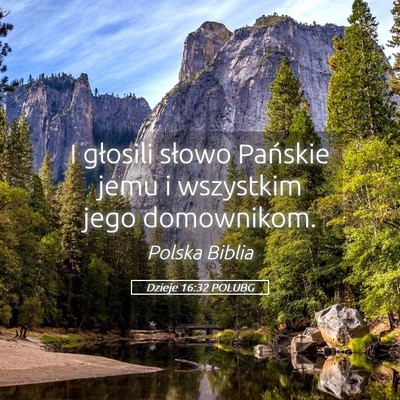 Picture 05 - Dzieje 16:32 POLUBG - I głosili słowo Pańskie jemu i wszystkim jego - Bible Verse Picture