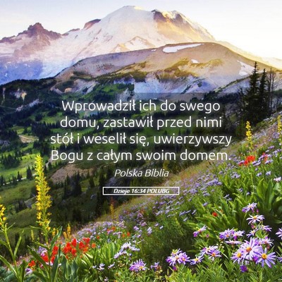 Picture 05 - Dzieje 16:34 POLUBG - Wprowadził ich do swego domu, zastawił przed - Bible Verse Picture