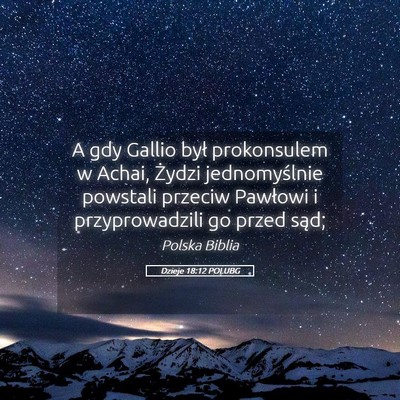 Picture 05 - Dzieje 18:12 POLUBG - A gdy Gallio był prokonsulem w Achai, Żydzi - Bible Verse Picture