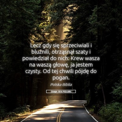 Picture 05 - Dzieje 18:6 POLUBG - Lecz gdy się sprzeciwiali i bluźnili, - Bible Verse Picture