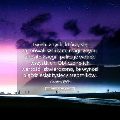 Picture 05 - Dzieje 19:19 POLUBG - I wielu z tych, którzy się zajmowali sztukami - Bible Verse Picture