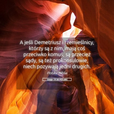Picture 05 - Dzieje 19:38 POLUBG - A jeśli Demetriusz i rzemieślnicy, którzy są - Bible Verse Picture