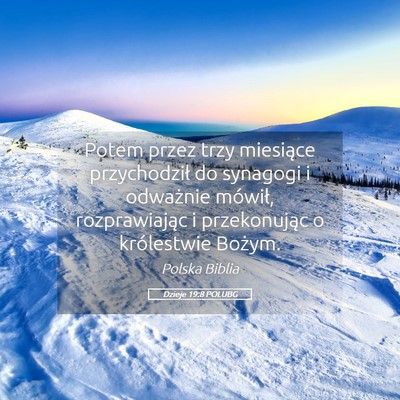 Picture 05 - Dzieje 19:8 POLUBG - Potem przez trzy miesiące przychodził do - Bible Verse Picture