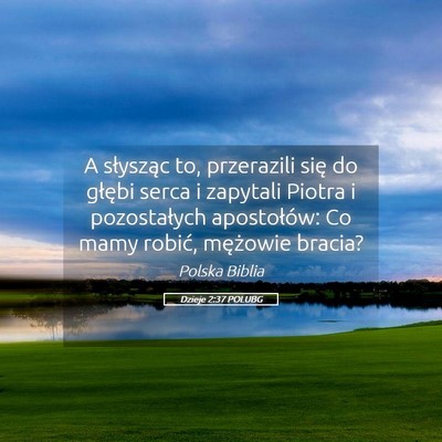 Picture 05 - Dzieje 2:37 POLUBG - A słysząc to, przerazili się do głębi serca - Bible Verse Picture