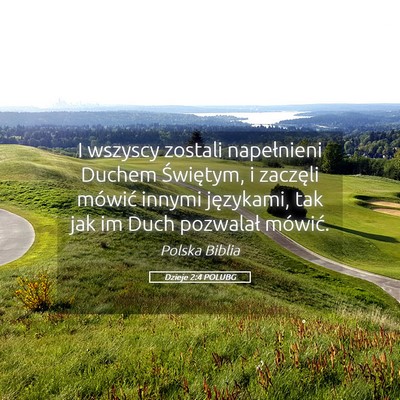 Picture 05 - Dzieje 2:4 POLUBG - I wszyscy zostali napełnieni Duchem Świętym, i - Bible Verse Picture