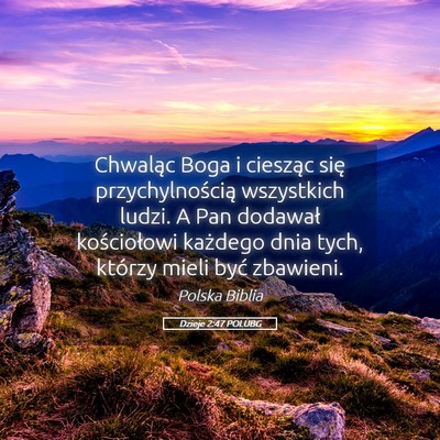 Picture 05 - Dzieje 2:47 POLUBG - Chwaląc Boga i ciesząc się przychylnością - Bible Verse Picture