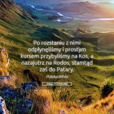 Picture 05 - Dzieje 21:1 POLUBG - Po rozstaniu z nimi odpłynęliśmy i prostym - Bible Verse Picture