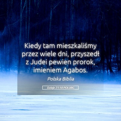 Picture 05 - Dzieje 21:10 POLUBG - Kiedy tam mieszkaliśmy przez wiele dni, - Bible Verse Picture
