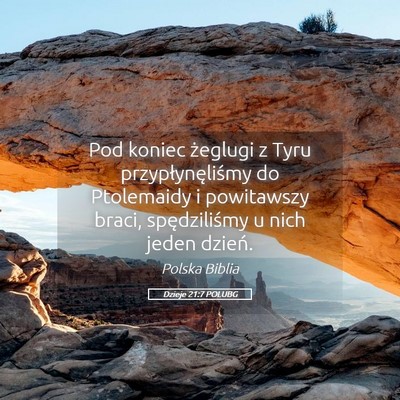 Picture 05 - Dzieje 21:7 POLUBG - Pod koniec żeglugi z Tyru przypłynęliśmy do - Bible Verse Picture
