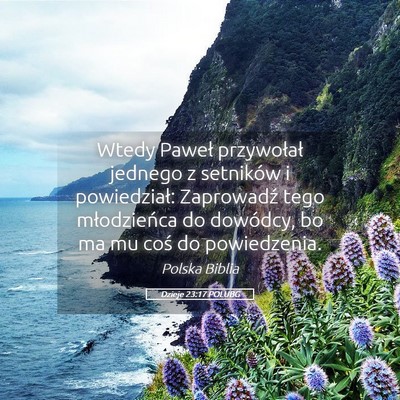 Picture 05 - Dzieje 23:17 POLUBG - Wtedy Paweł przywołał jednego z setników i - Bible Verse Picture